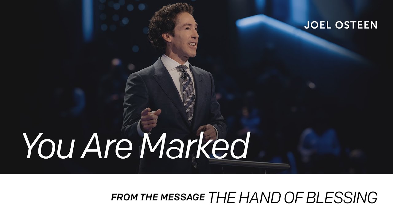 You Are Marked | Joel Osteen