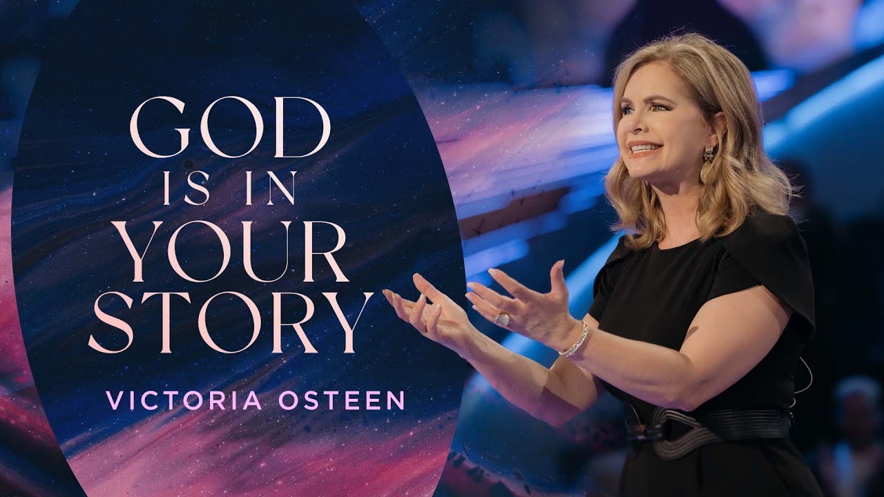 God Is In Your Story | Victoria Osteen