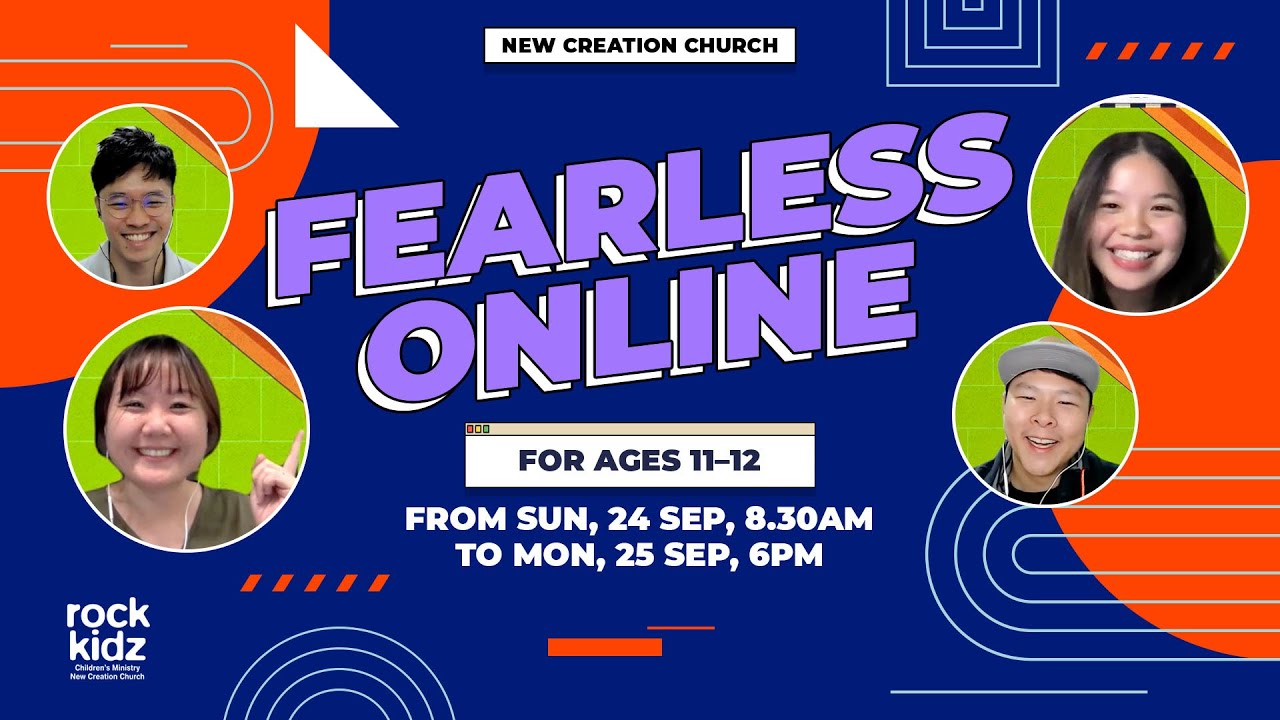 Fearless Online: Children’s Lesson For Ages 11—12 (24–25 Sep 2023) | New Creation Church