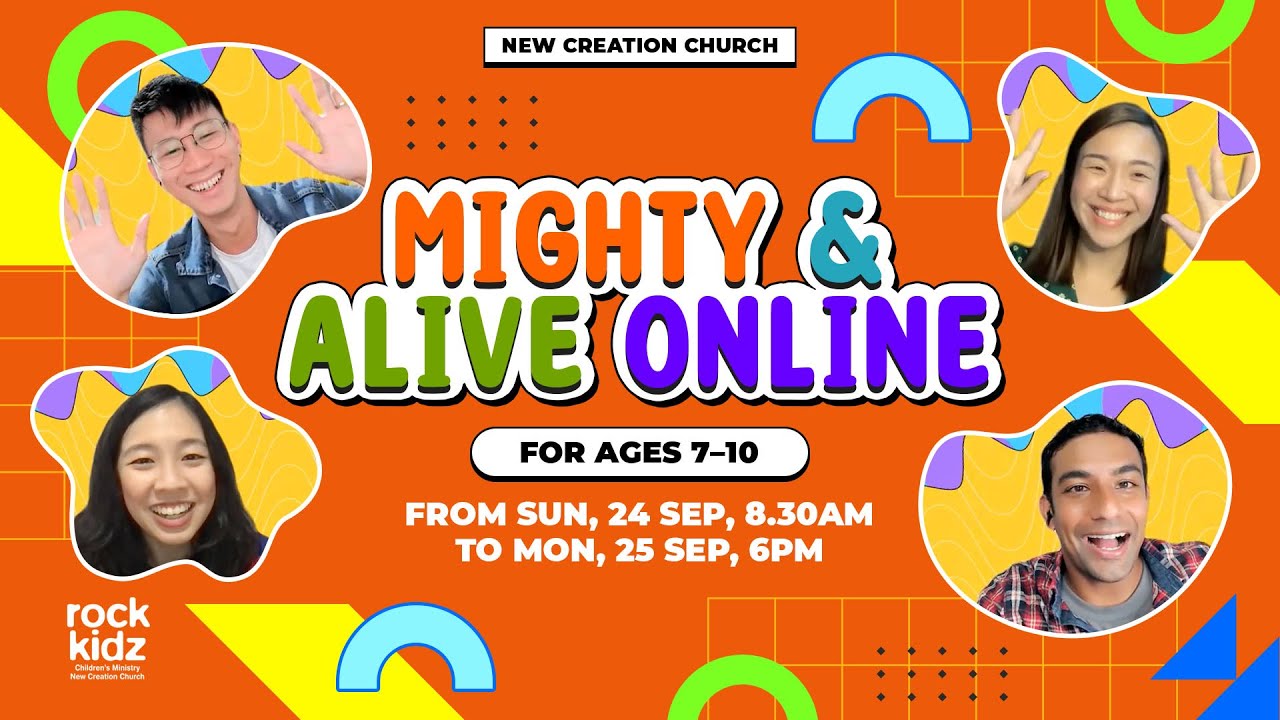 Mighty & Alive Online: Children’s Lesson For Ages 7—10 (24–25 Sep 2023) | New Creation Church